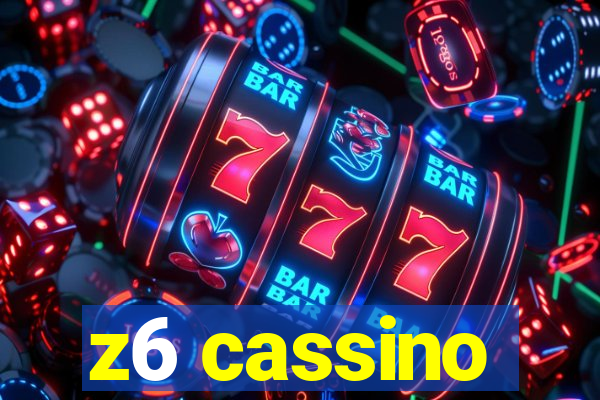 z6 cassino